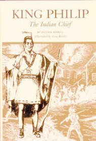 King Philip: The Indian Chief