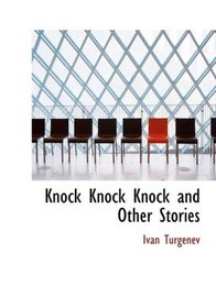 Knock  Knock  Knock and Other Stories (Large Print Edition)