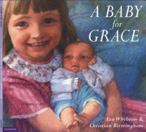 A Baby For Grace (Little Encyclopedias)