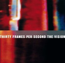 Thirty Frames Per Second: The Visionary Art of the Music Video