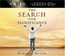 The Search for Significance : Seeing Your True Worth Through God's Eyes