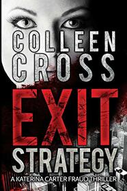 Exit Strategy: A Katerina Carter Fraud Legal Thriller (1)