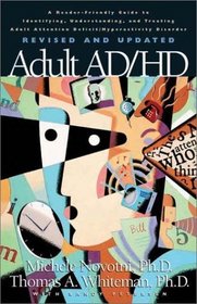 Adult AD/HD: A Reader-Friendly Guide to Identifying, Understanding, and Treating Adult Attention Deficit/Hyperactivity Disorder
