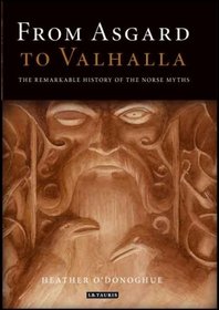 From Asgard to Valhalla: The Remarkable History of the Norse Myths