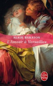 L'amour à Versailles (French Edition)