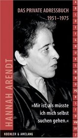 Hannah Arendt. Mir ist, als msste ich mich selbst suchen gehen