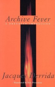 Archive Fever : A Freudian Impression (Religion and Postmodernism Series)