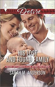 His Lost and Found Family (Texas Cattleman's Club: After the Storm, Bk 5) (Harlequin Desire, No 2354)