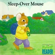 Sleep-Over Mouse (My First Reader)