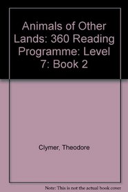 Animals of Other Lands: 360 Reading Programme: Level 7: Book 2