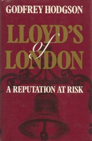 LLOYD'S OF LONDON:A REPUTATION AT RISK.
