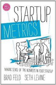 Startup Metrics: Making Sense of the Numbers in Your Startup