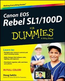 Canon EOS Rebel SL1/100D For Dummies (For Dummies (Sports & Hobbies))