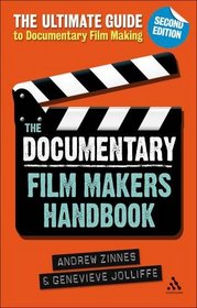 The Documentary Film Maker's Handbook: The Ultimate Guide to Documentary Filmmaking