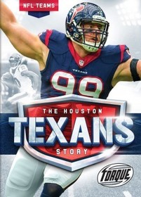 The Houston Texans Story (NFL Teams)