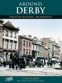 Francis Frith's Around Derby (Photographic Memories)