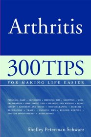 Arthritis: 300 Tips for Making Life Easier