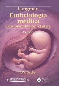 Embriologia Medica Con Orientacion Clinica (Spanish Edition)