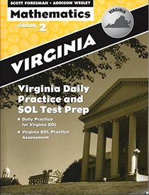 Scott Foresman-Addison Wesley Mathematics, Grade 2, Virginia Daily Practice and SOL Test Prep