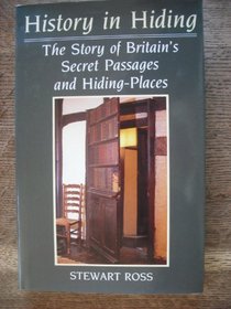 History in Hiding: Story of Britain's Secret Passages and Hiding Places
