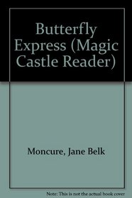 Butterfly Express (Magic Castle Reader)