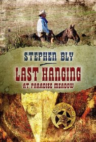 Last Hanging at Paradise Meadow (Legend of Stuart Brannon, Bk 3)
