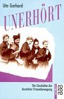 Unerhort - Die Geschichte Der Deutschen Frauenbewegung (Fiction, Poetry & Drama) (German Edition)