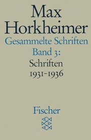 Gesammelte Schriften III. Schriften 1931 - 1936.
