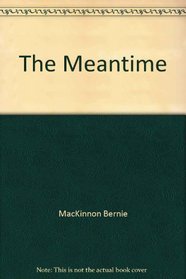 The meantime