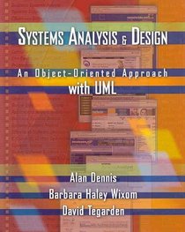 Systems Analysis and Design : An Object-Oriented Approach with UML