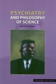 Psychiatry and Philosophy of Science (Philosophy and Science)