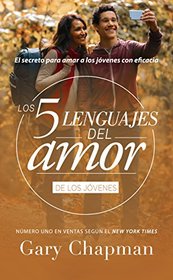 Los 5 lenguajes del amor para jvenes - Revisado - Favorito (Spanish Edition) (Favoritos: Los 5 Lenguajes Del Amor)