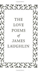 The Love Poems of James Laughlin