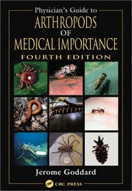 Physician's Guide to Arthropods of Medical Importance, Fourth Edition