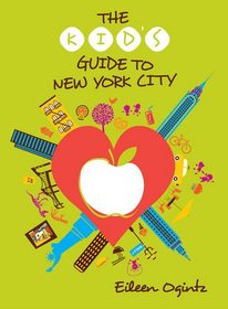 Kid's Guide to New York City (Kid's Guides Series)