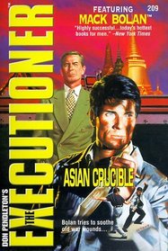 Asian Crucible (The Executioner Featuring Mack Bolan, No 209)
