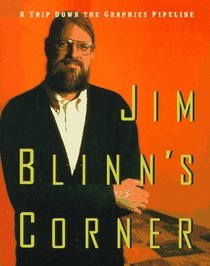 Jim Blinn's Corner: A Trip Down the Graphics Pipeline (Jim Blinn's Corner Series)