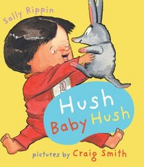 Hush Baby Hush (A&U Baby Books)