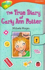 Oxford Reading Tree: Stage 13: TreeTops: More Stories B: the True Diary of Carly Ann Porter (Treetops Fiction)