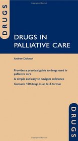 Drugs in Palliative Care (Oxford Medical Publications)