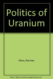 The politics of uranium.
