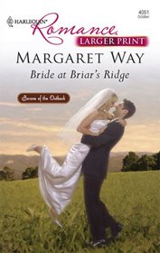 Bride at Briar's Ridge (Barons of the Outback, Bk 2) (Harlequin Romance, No 4051) (Larger Print)