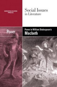 Power in William Shakespeare's Macbeth (Social Issues in Literature)