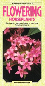A Gardener's Guide to Flowering Houseplants