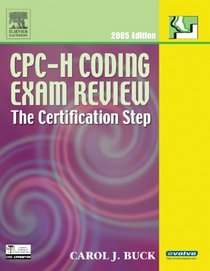 CPC-H Coding Exam Review 2005: The Certification Step