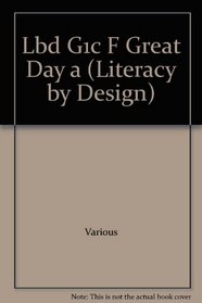 Lbd G1c F Great Day a (Literacy by Design)