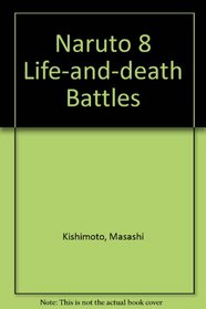 Naruto 8 Life-and-death Battles