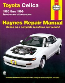 Haynes Repair Manual: Toyota Celica 1986-1999: Front Wheel Drive Models