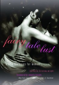 Fairy Tale Lust: Erotic Fantasies for Women