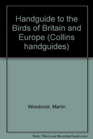 Handguide to the Birds of Britain and Europe (Collins Handguides)